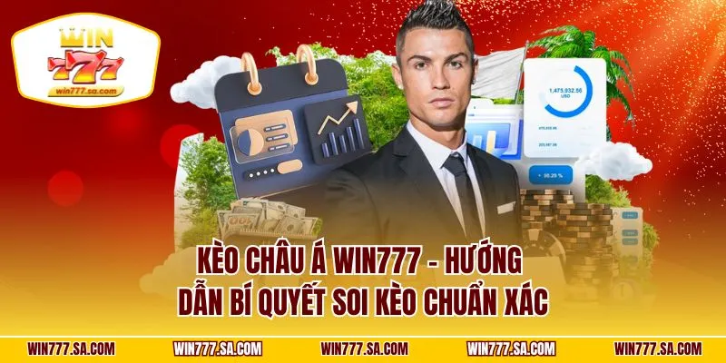 Kèo Châu Á WIN777 - Hướng dẫn Bí Quyết Soi Kèo Chuẩn xác